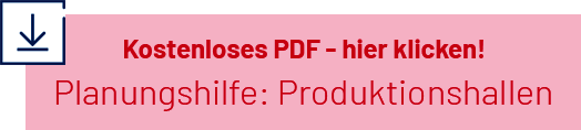 Kontakt-Box mit Link für kostenlose PDF-Planungshilfe Dokument Produkionshalle Fertigungshalle Download